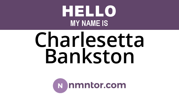 Charlesetta Bankston