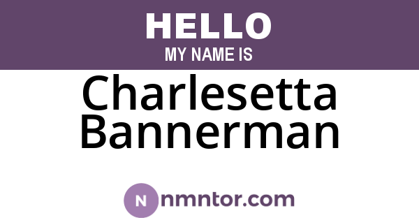 Charlesetta Bannerman