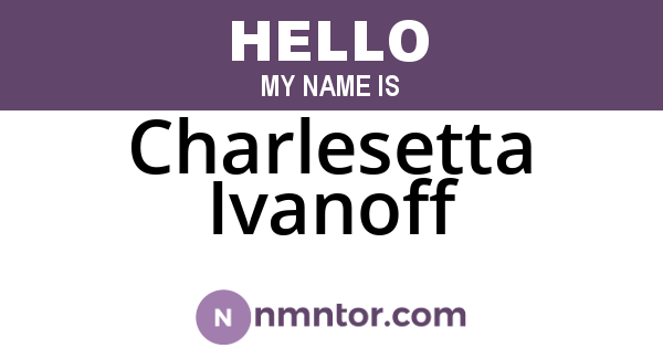 Charlesetta Ivanoff
