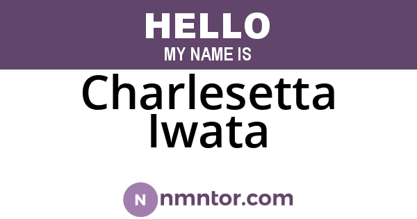 Charlesetta Iwata