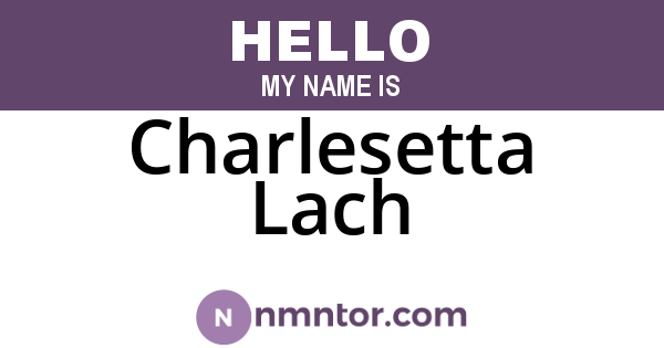 Charlesetta Lach