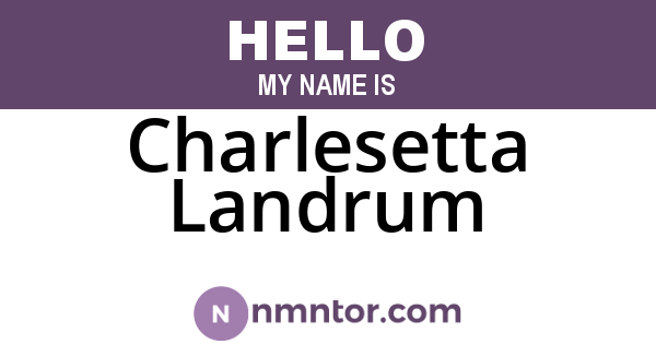 Charlesetta Landrum