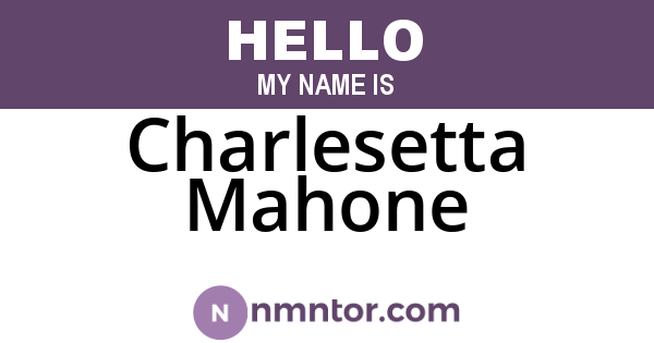 Charlesetta Mahone