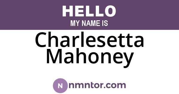 Charlesetta Mahoney