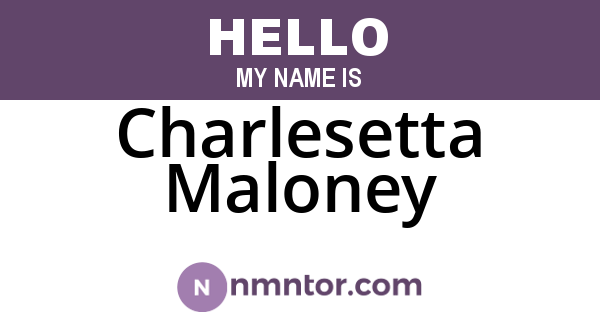 Charlesetta Maloney
