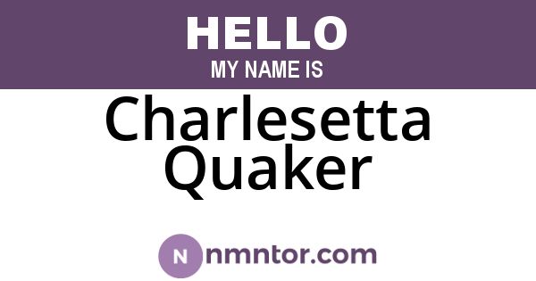 Charlesetta Quaker