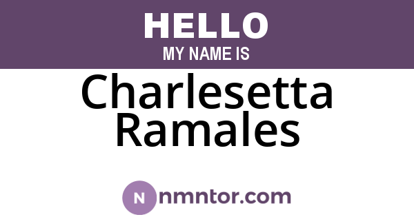 Charlesetta Ramales