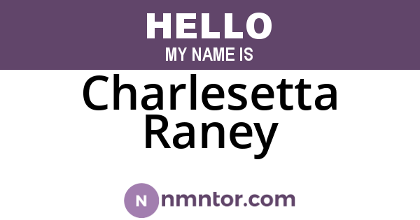 Charlesetta Raney