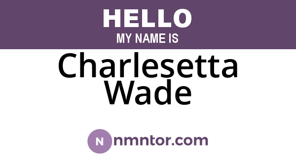 Charlesetta Wade