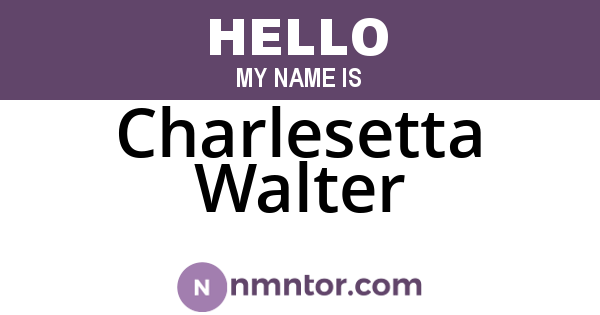 Charlesetta Walter