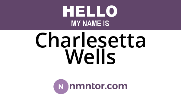 Charlesetta Wells