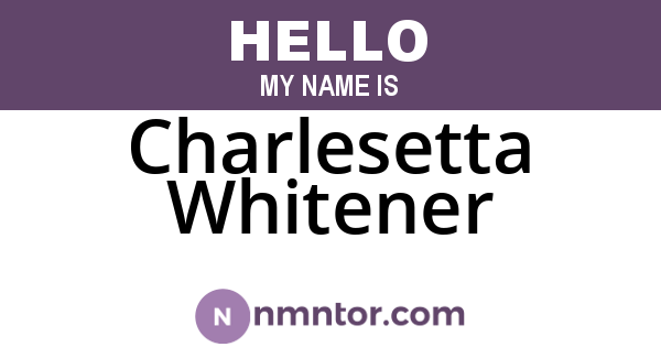 Charlesetta Whitener