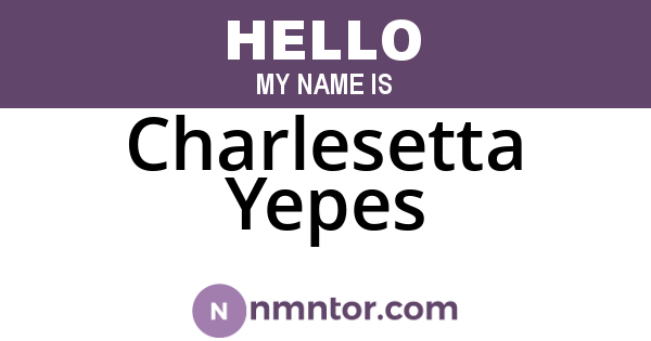 Charlesetta Yepes