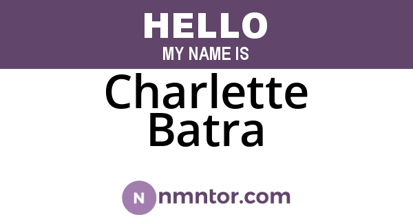 Charlette Batra