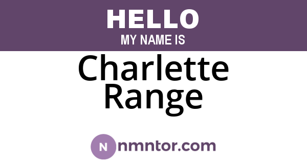 Charlette Range