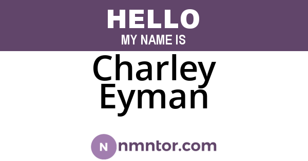 Charley Eyman