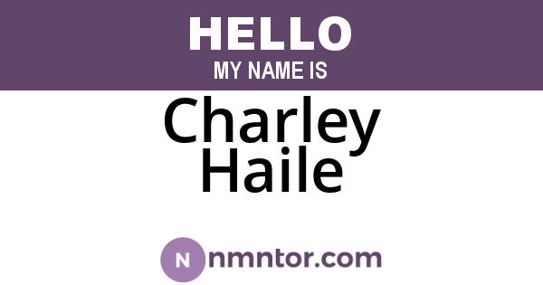 Charley Haile