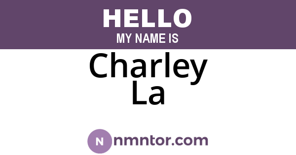 Charley La