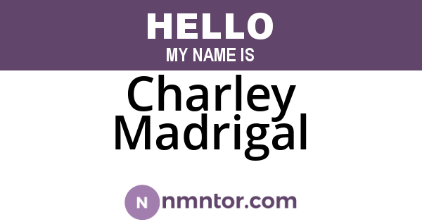 Charley Madrigal