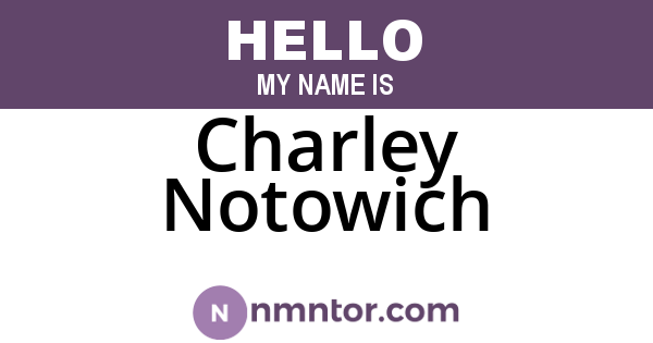 Charley Notowich