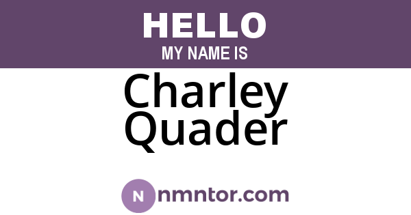Charley Quader