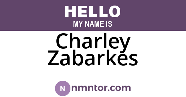 Charley Zabarkes