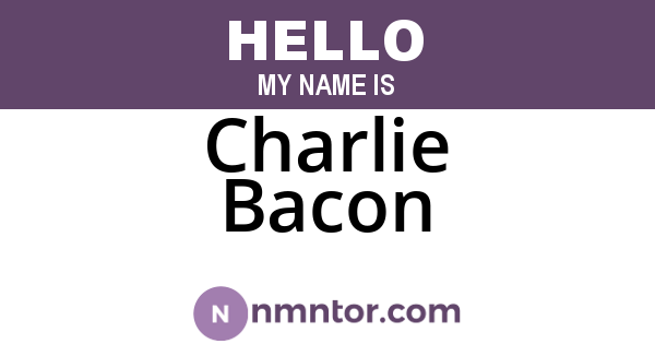Charlie Bacon