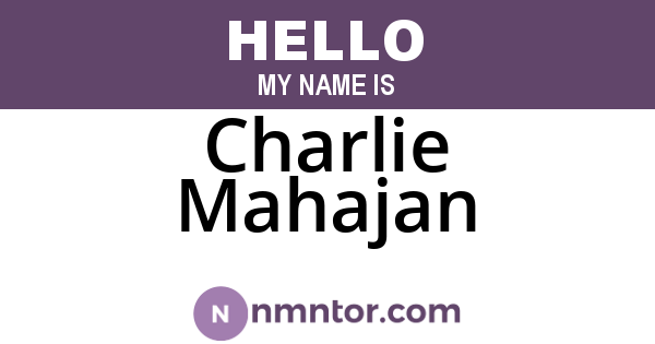 Charlie Mahajan