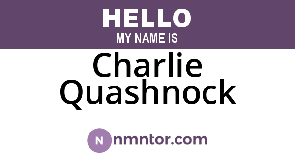Charlie Quashnock