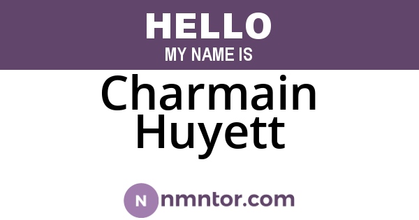 Charmain Huyett