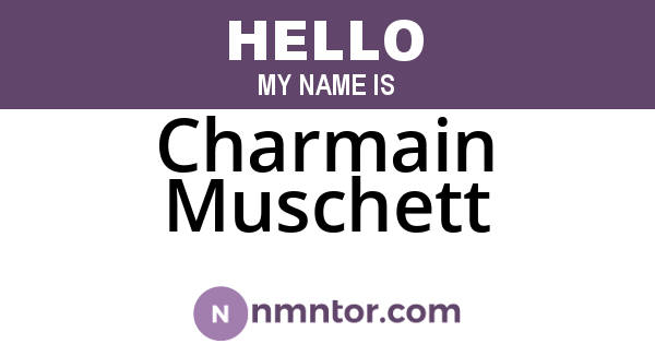 Charmain Muschett