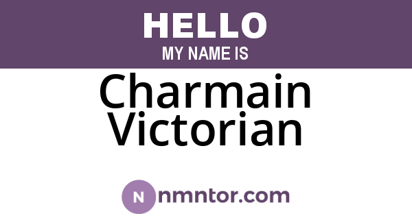 Charmain Victorian