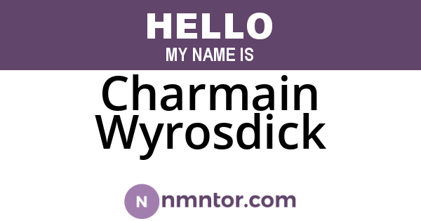Charmain Wyrosdick
