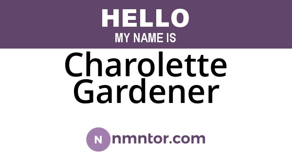 Charolette Gardener
