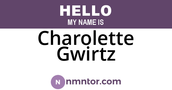 Charolette Gwirtz