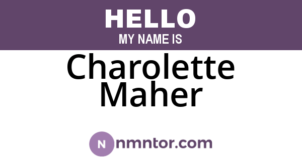 Charolette Maher