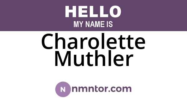 Charolette Muthler