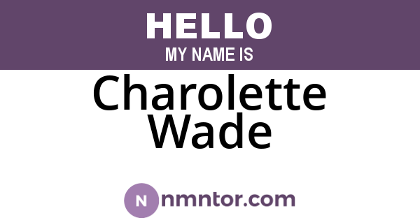 Charolette Wade