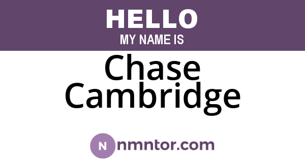 Chase Cambridge