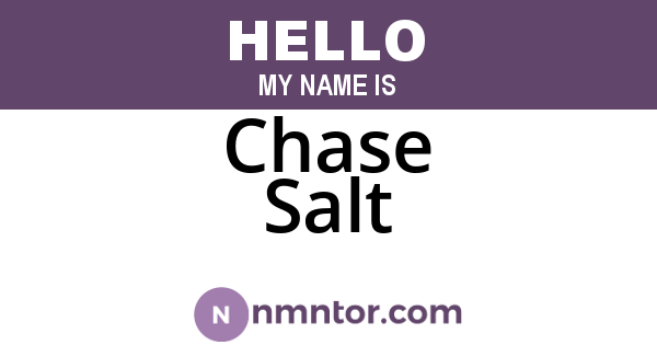 Chase Salt
