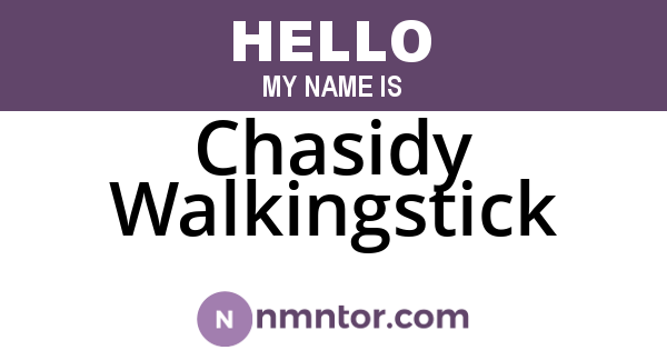 Chasidy Walkingstick