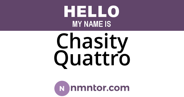 Chasity Quattro
