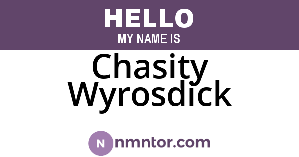 Chasity Wyrosdick