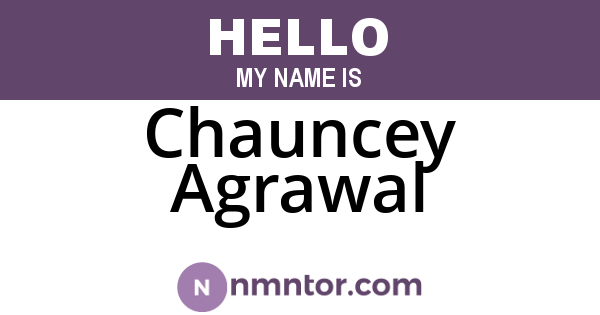 Chauncey Agrawal