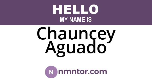 Chauncey Aguado
