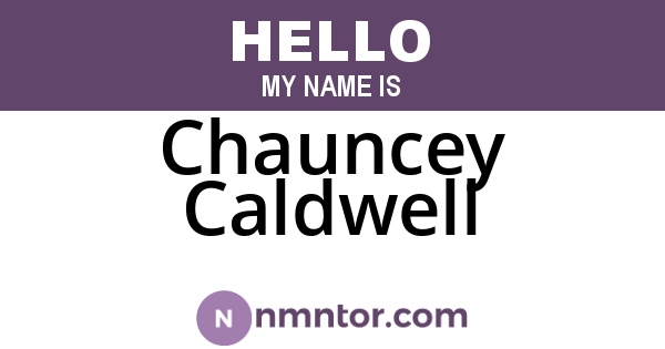 Chauncey Caldwell