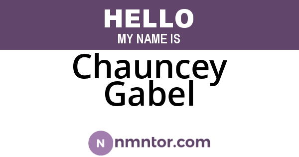 Chauncey Gabel