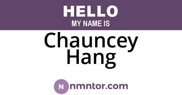 Chauncey Hang