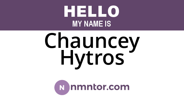 Chauncey Hytros