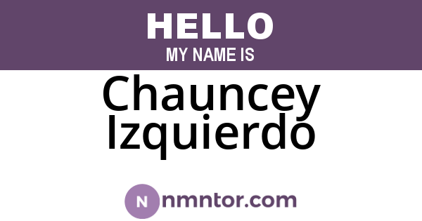 Chauncey Izquierdo